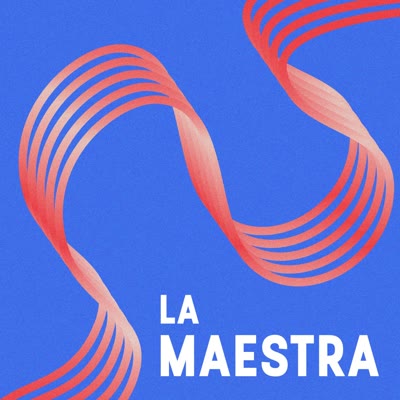 Visuel du podcast La Maestra
